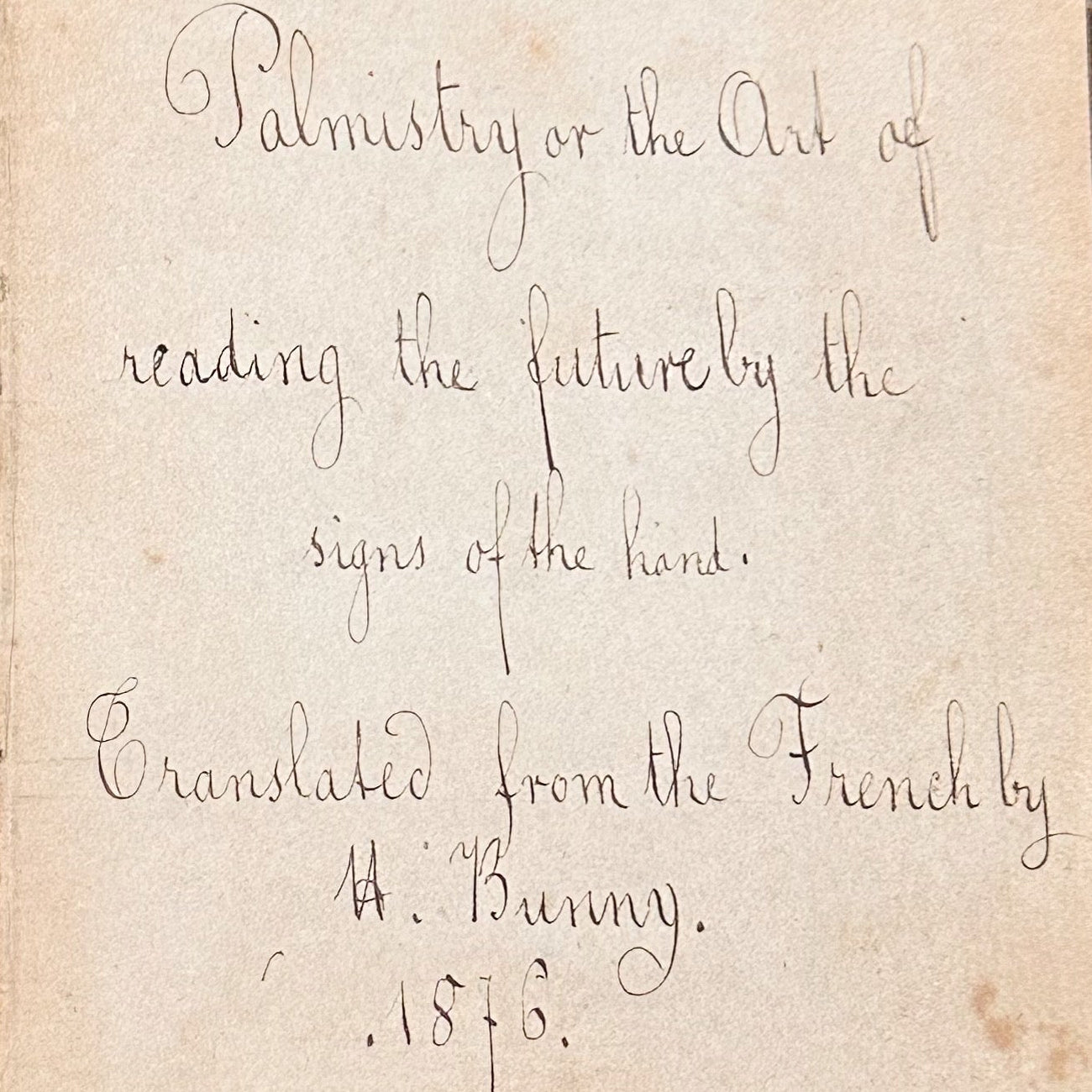 1800s Occult Handwritten Translation of Palmistry Physiognomy Astrology Dream Interpretation Cabalistique - Female Ghost Writer Manuscript