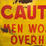 1930s Caution Men Working Overhead Sign | Industrial Decor