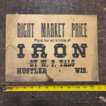 19th Century Scrap Iron Broadside Sign | Hustler Wisconsin