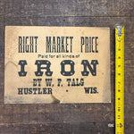 19th Century Scrap Iron Broadside Sign | Hustler Wisconsin