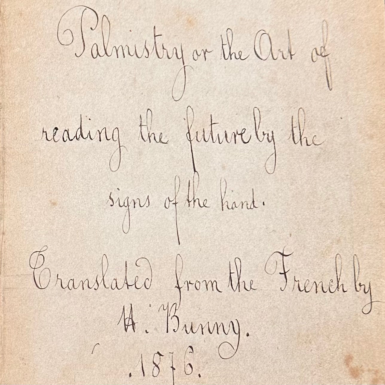 1800s Occult Handwritten Translation of Palmistry Physiognomy Astrology