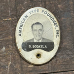 1930s American Type Founder Inc Employee Badges