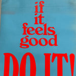 1970s Counterculture Poster “If It Feels Good Do It”