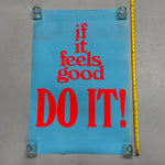 1970s Counterculture Poster “If It Feels Good Do It”