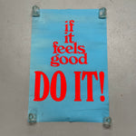 1970s Counterculture Poster “If It Feels Good Do It”