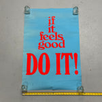 1970s Counterculture Poster “If It Feels Good Do It”