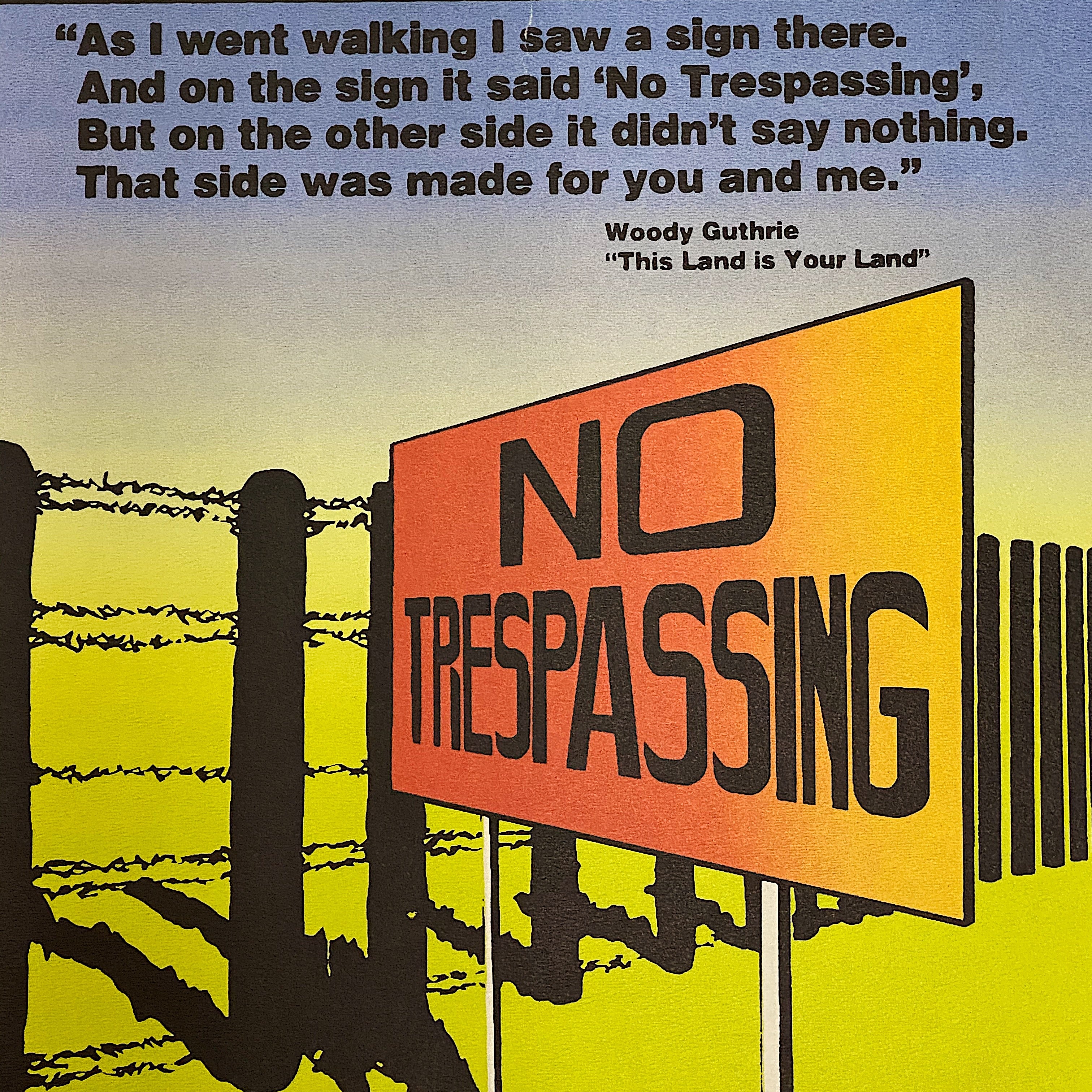 Rare Political Lithograph Poster by Rich Kees - No Trespassing - 1980s Minnesota Artist - Woody Guthrie - Progressive Artwork - Historical