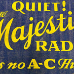 Rare Antique Majestic Radio Banner Sign - Quiet Has No A-C Hum - Rare Advertising Banners - 1920s Music Equipment Signs -  AS IS