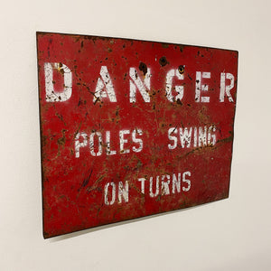 Rare Vintage Danger Metal Sign from 1950s - Poles Swing on Turns - Chicago History - Man Cave Signs - Red with White Stencil - Unusual Wall Decor