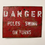 Vintage Danger Metal Sign from 1950s - Poles Swing on Turns - Chicago History - Man Cave Signs - Red with White Stencil - Unusual Wall Decor