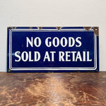 Rare 1920s Blue Enamel Merchant Sign | No Goods Sold at Retail