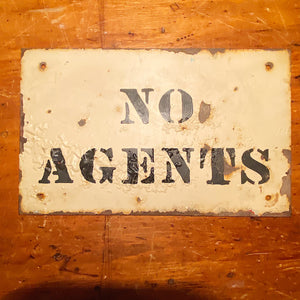 Rare Vintage No Agents Metal Sign with Cool Patina - 1940s Anti-Salesman Stencil Signs - No Trespassing - Get Out - Rare Man Cave Decor
